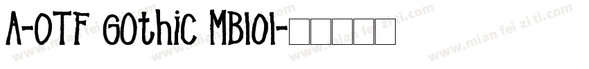 A-OTF Gothic MB101字体转换